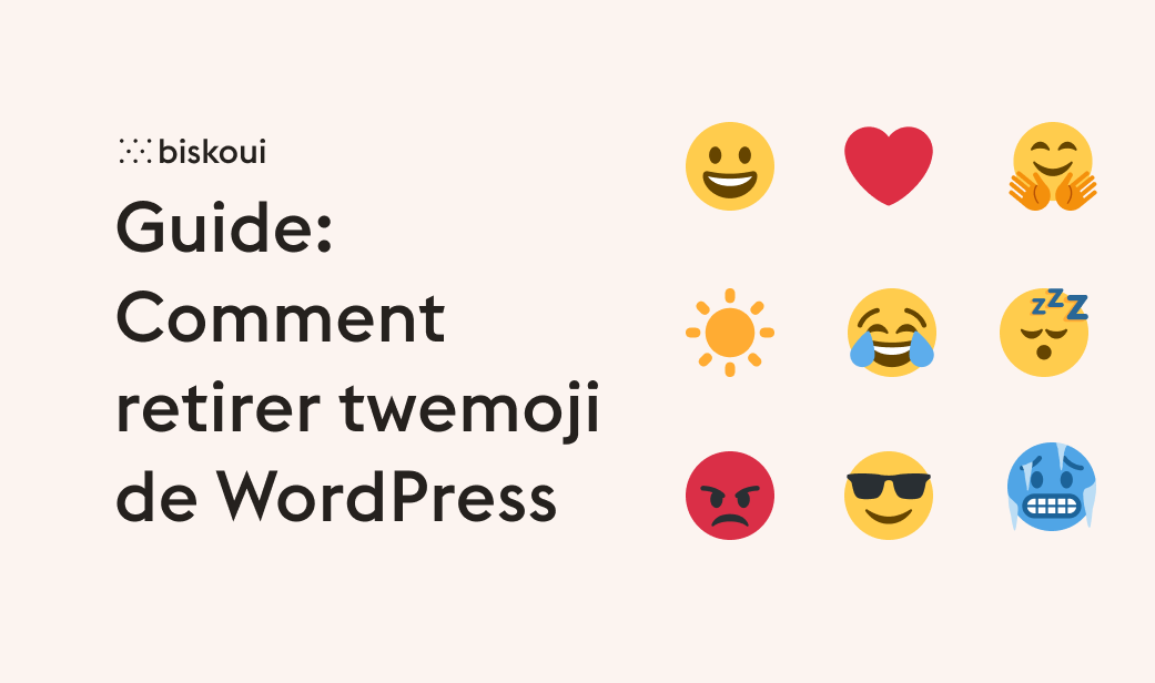 Guide : Retirer Twemoji de votre site WordPress