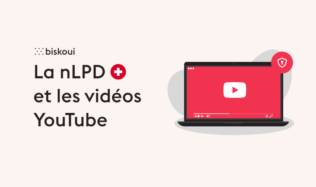 Vignette du guide de blocage des vidéos youtube pour la conformité la nouvelle loi sur la protection des données suisse nLPD
