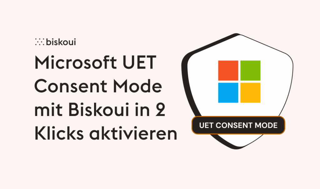 Blog artikel header auf Microsoft UET Consent Mode mit Biskoui in 2 Klicks aktivieren